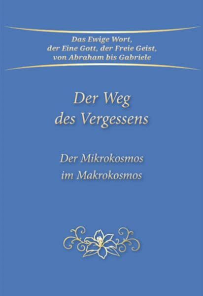 Gabriele - Der Weg des Vergessens: Der Mikrokosmos im Makrokosmos - Preis vom 10.10.2026 11:48:34 h