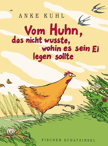 Anke Kuhl - Vom Huhn, das nicht wusste, wohin es sein Ei legen sollte. - Preis vom 09.10.2026 07:28:09 h