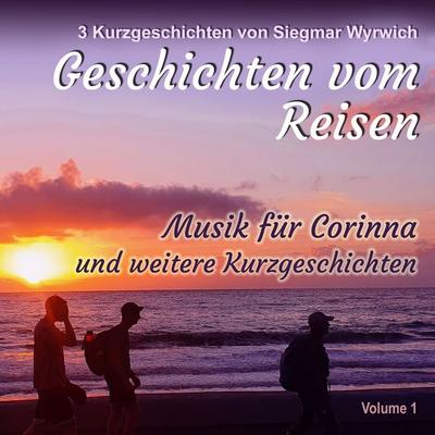 Geschichten vom Reisen (Volume 1) - Siegmar Wyrwich, Audio, 9783689836467