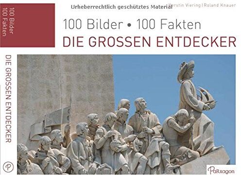 Kerstin Viering - Die großen Entdecker: 100 Bilder, 100 Fakten - Preis vom 17.10.2026 19:25:27 h