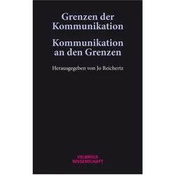 Grenzen der Kommunikation - Kommunikation an den Grenzen, Fachbücher