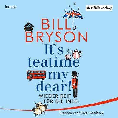 It's teatime, my dear! - Bill Bryson, Audio, 9783844521641