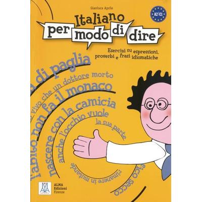 Italiano per modo di dire, Taschenbuch von Gianluca Aprile, Hueber, 978-3-19-005431-2