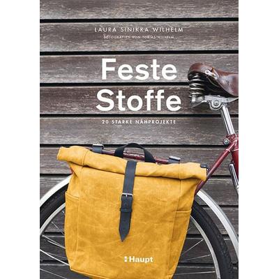 Feste Stoffe, Gebundene Ausgabe von Laura Sinikka Wilhelm, Haupt Verlag, 978-3-258-60220-2
