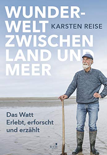 Karsten Reise - Das Watt. Erlebt, erforscht und erzählt: Wunderwelt zwischen Land und Meer - Preis vom 30.09.2026 09:01:18 h
