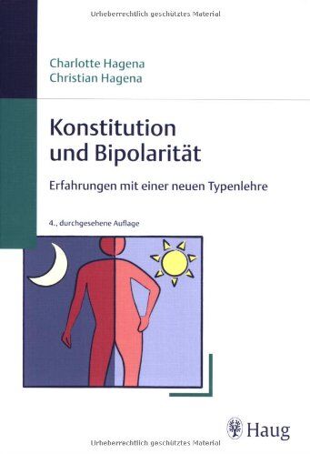 Charlotte Hagena - Konstitution und Bipolarität: Erfahrungen mit einer neuen Typenlehre - Preis vom 11.10.2026 15:43:13 h