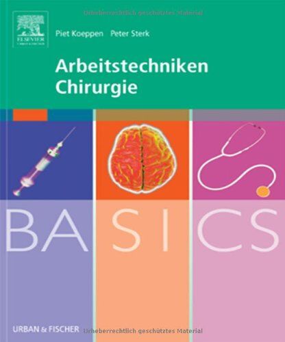 Piet Koeppen - BASICS Arbeitstechniken Chirurgie - Preis vom 12.10.2026 11:37:12 h