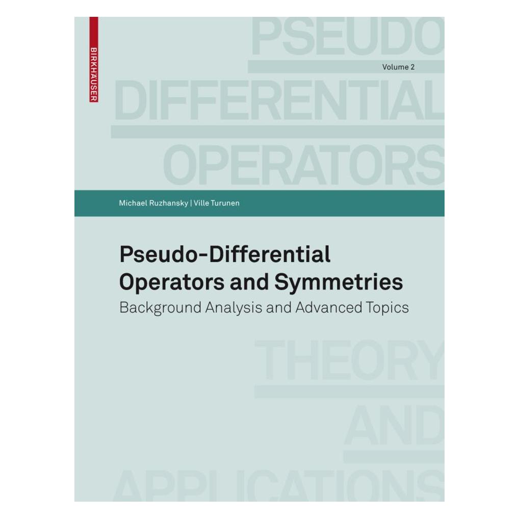 Birkhäuser Pseudo-Differential Operators and Symmetries (Englisch, Softcover, Michael Ruzhansky, Ville Turunen) (55199277)