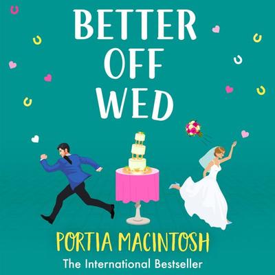 Better Off Wed - Portia MacIntosh, Audio, 9781804266649