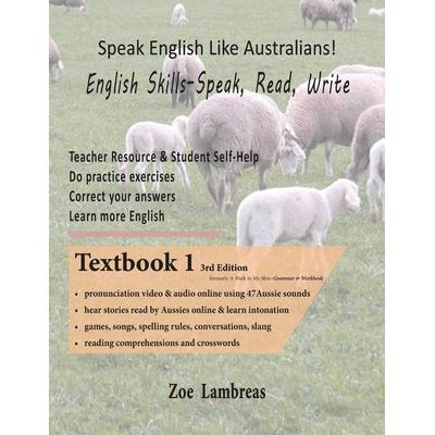Speak English Like Australians! English Skills - Speak, Read, Write Textbook 1, Taschenbuch von Zoe Lambreas, ZR Enterprises, 978-0-9946333-3-0