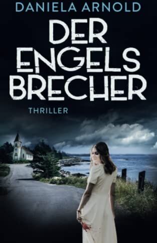 Daniela Arnold - Der Engelsbrecher: Thriller - Preis vom 10.10.2026 11:48:34 h