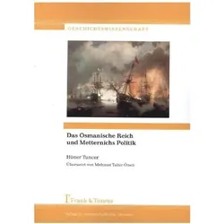 Das Osmanische Reich und Metternichs Politik, Sachbücher von Hüner Tuncer