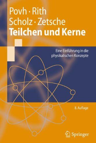 Bogdan Povh - Teilchen und Kerne: Eine Einfuhrung in die physikalischen Konzepte (Springer-Lehrbuch) (German Edition): Eine Einführung in die physikalischen Konzepte - Preis vom 09.10.2026 07:28:09 h