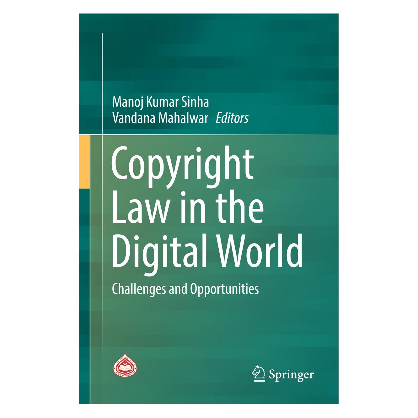 Springer Copyright Law in the Digital World (Englisch, Hardcover, Manoj Kumar Sinha, Vandana Mahalwar) (9789811039836)