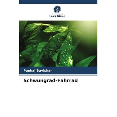 Schwungrad-Fahrrad, Taschenbuch von Pankaj Baviskar, Verlag Unser Wissen, 978-620-5-38715-3