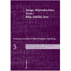 Image, Reproduction, Texte- Bild, Abbild, Text, Fachbücher von Alfred Pfabigan, Françoise Lartillot