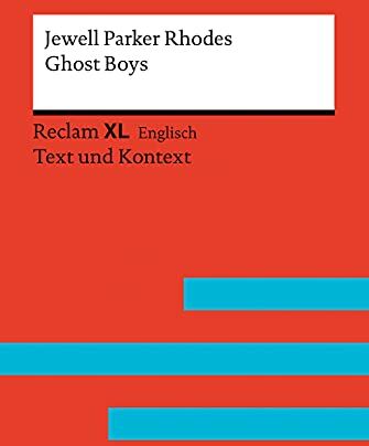 Rhodes, Jewell Parker - Ghost Boys: Fremdsprachentexte Reclam XL – Text und Kontext. Niveau B1 (GER) (Reclam Fremdsprachentexte XL) - Preis vom 15.10.2026 23:06:25 h