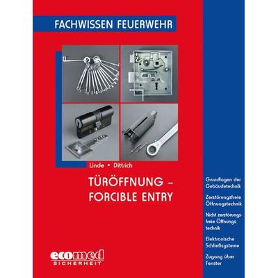 Türöffnung - Forcible Entry, Taschenbuch von Christof Linde,Bernd Dittrich, Ecomed-Storck, 978-3-609-62409-9