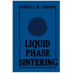 Liquid Phase Sintering, Fachbücher von Randall M. German, R.M. German, R M German