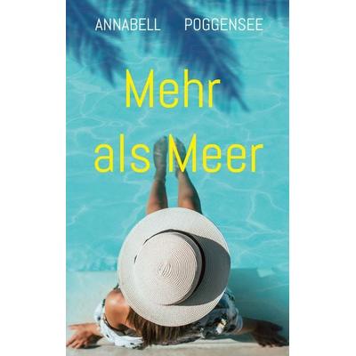 Mehr als Meer, Taschenbuch von Annabell Poggensee, BoD – Books on Demand, 978-3-695-76177-7