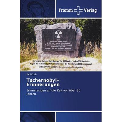 Tschernobyl-Erinnerungen, Taschenbuch von Paul Koch, Fromm Verlag, 978-620-2-44282-4