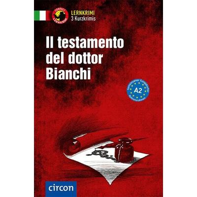 Il testamento del dottor Bianchi, Taschenbuch von Myriam Caminiti,Daniela Ronchei,Cinzia Tanzella, Circon Verlag GmbH, 978-3-7901-0042-6