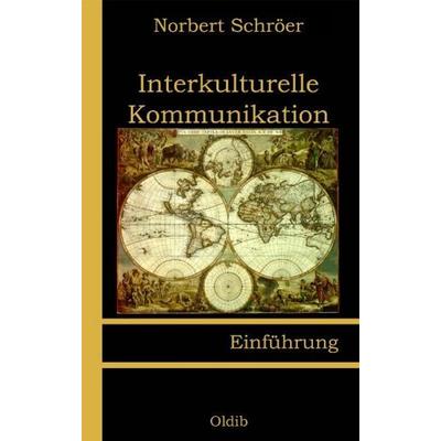 Interkulturelle Kommunikation, Taschenbuch von Norbert Schröer, Oldib Verlag, 978-3-939556-10-7