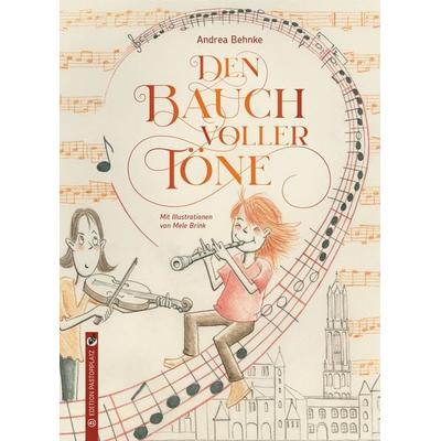 Behnke, A: Bauch voller Töne, Gebundene Ausgabe von Andrea Behnke, Edition Pastorplatz, 978-3-943833-41-6