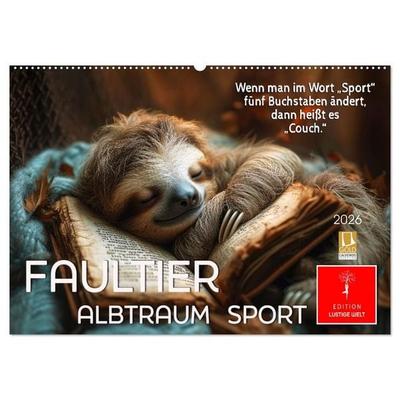 Faultier - Albtraum Sport (Wandkalender 2027 DIN A2 quer), CALVENDO Monatskalender
