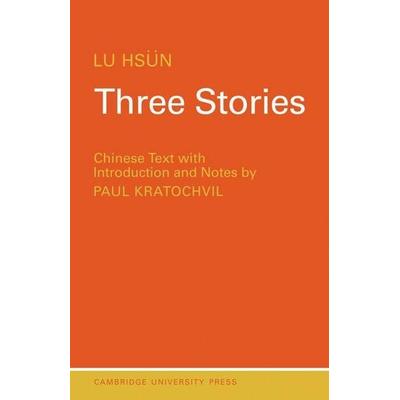 Three Stories, Taschenbuch von Xun Lu,Lu Hsun,Lu Hs N., Cambridge Academic, 978-0-521-09589-1