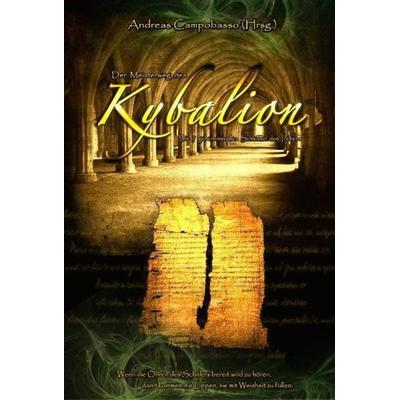 Der Meisterweg des Kybalion, Gebundene Ausgabe von Andreas Campobasso, Hans-Nietsch-Verlag, 978-3-939570-74-5