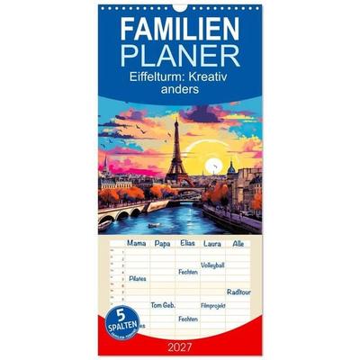 Familienplaner 2027 - Eiffelturm: Kreativ anders mit 5 Spalten (Wandkalender, 21 x 45 cm) CALVENDO