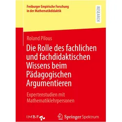 Die Rolle des fachlichen und fachdidaktischen Wissens beim Pdagogischen Argumentieren, Fachbücher von Roland Pilous