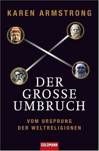 Karen Armstrong - Der große Umbruch: Vom Ursprung der Weltreligionen - Preis vom 12.10.2026 11:37:12 h