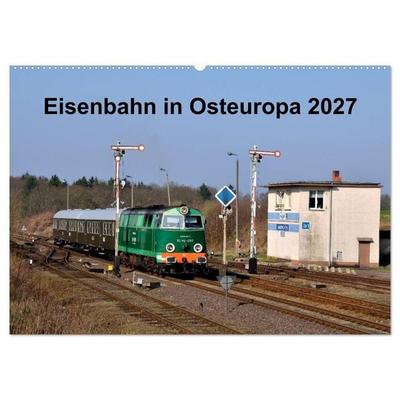 Eisenbahn Kalender 2027 - Oberlausitz und Nachbarländer (Wandkalender 2027 DIN A2 quer), CALVENDO Monatskalender