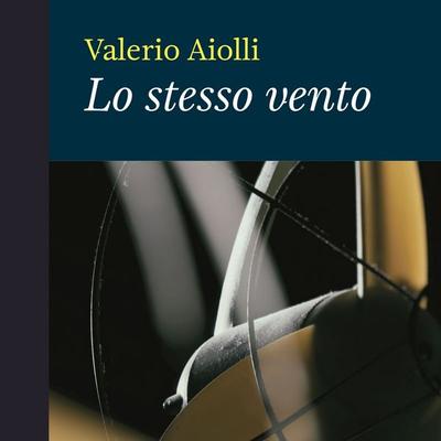 Lo stesso vento - Valerio Aiolli, Audio, 9789178896752