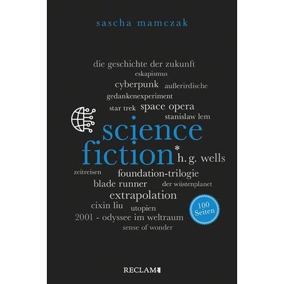 Science-Fiction. 100 Seiten, Taschenbuch von Sascha Mamczak, Reclam, Philipp, 978-3-15-020574-7