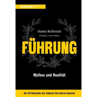 Führung, Gebundene Ausgabe von Stanley McChrystal,Jeff Eggers,Jason Mangone, Redline, 978-3-86881-865-9