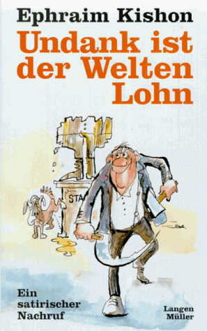 Ephraim Kishon - Undank ist der Welten Lohn. Ein satirischer Nachruf - Preis vom 09.10.2026 07:28:09 h