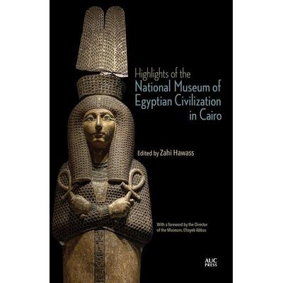 Highlights of the National Museum of Egyptian Civilization in Cairo, Taschenbuch von , American University in Cairo Press, 978-1-64903-453-3