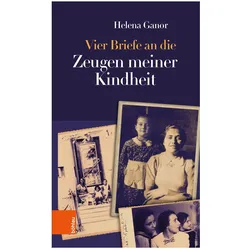 Vier Briefe an die Zeugen meiner Kindheit, Biografien von Helena Ganor