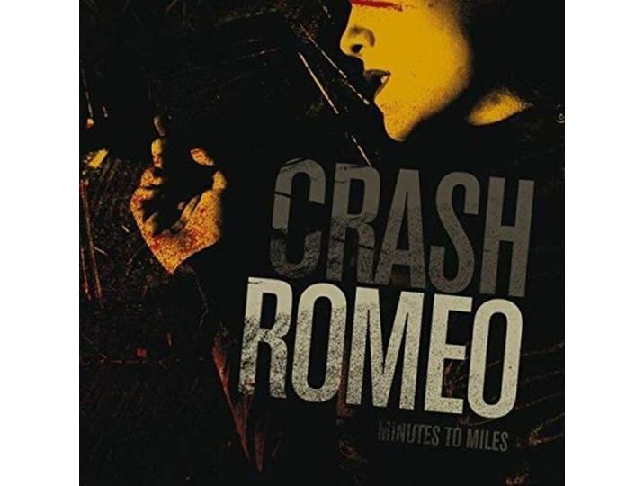 Crash Romeo - Minutes To Miles
