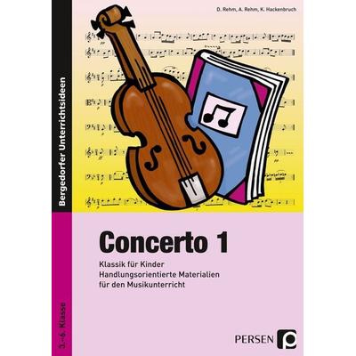 Concerto 1, Taschenbuch von Dieter Rehm,Angelika Rehm,Kurt Hackenbruch, Persen Verlag in der AAP Lehrerwelt GmbH, 978-3-8344-3825-6