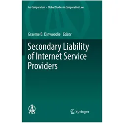 Secondary Liability of Internet Service Providers, Fachbücher von Graeme B. Dinwoodie