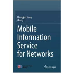 Mobile Information Service for Networks, Fachbücher von Zhong Li, Changjun Jiang