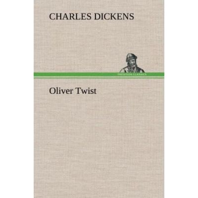 Oliver Twist, Gebundene Ausgabe von Charles Dickens, Tredition, 978-3-8472-4649-7