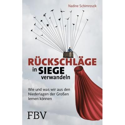 Rückschläge in Siege verwandeln, Taschenbuch von Nadine Schimroszik, Finanzbuch Verlag, 978-3-95972-039-7