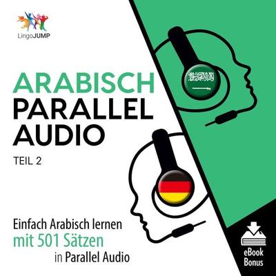 Arabisch Parallel Audio - Teil 2 - , Audio, 9781922599568