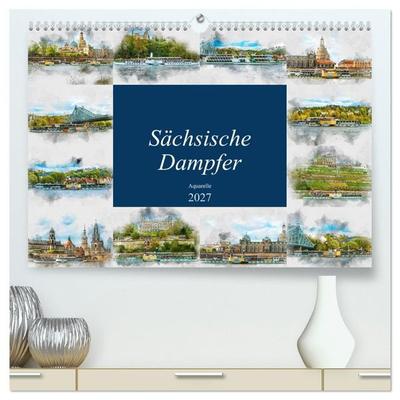 Sächsische Dampfer Aquarelle (hochwertiger Premium Wandkalender 2027 DIN A2 quer), Kunstdruck in Hochglanz