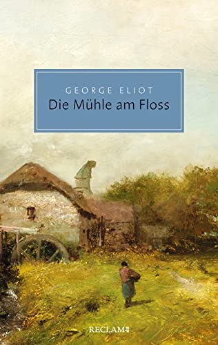 George Eliot - Die Mühle am Floss (Reclam Taschenbuch) - Preis vom 14.10.2026 23:07:16 h